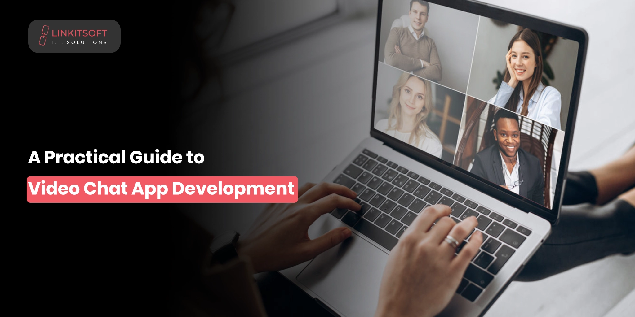 A Practical Guide to Video Chat App Development